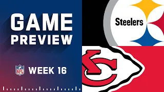 Pittsburgh Steelers vs. Kansas City Chiefs | Week 16 NFL Game Preview