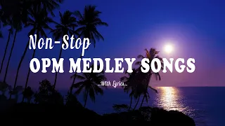 Non-stop OPM Medley 80's 90's [ Lyrics ] - Best OPM Love Songs Of All Time