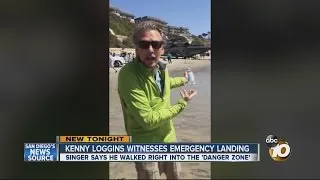 Kenny Loggins witnesses emergency landing of military helicopter