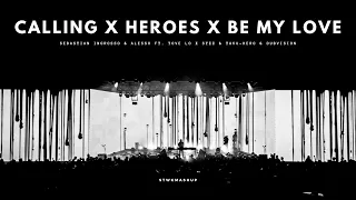 Calling x Heroes x Be My Love