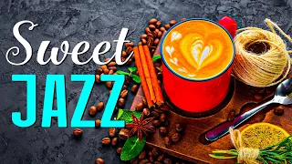 Sweet Jazz ☕ Jazz and Bossa Nova to relax, work, study, eat - Jazz music for a good mood