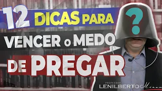 Aula 02- 12 DICAS para Vencer o Medo na hora de Pregar - Curso de Oratória