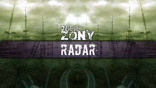 Chronicles of the Zone #10: Radar