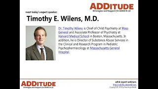 ADHD and Substance Use Disorders: How to Recognize and Manage Addiction (w/ Timothy Wilens, M.D.)