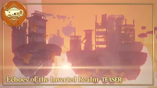 Echoes of the Inverted Realm TEASER | Serenitea Pot | Genshin Impact | 原神