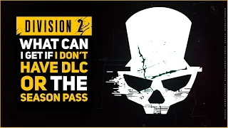 WHAT CAN YOU GET IN DIVISION 2 IF YOU DONT HAVE THE WARLORDS OF NEW YORK OR SEASON PASS?