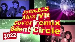Silent Circle-Touch in the night(John.E.S. & Alex Vit cover remix 2022)