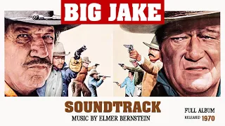 Big Jake (1971) Soundtrack by Elmer Bernstein / The Hollywood Symphony Orchestra