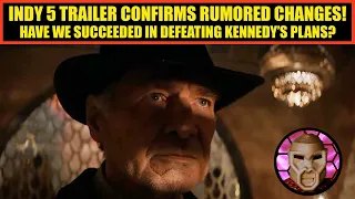 Indiana Jones 5 Trailer CONFIRMS Rumors of Changes | Have We Ruined KK's Plans to Ruin Indy?