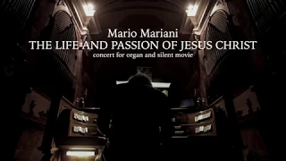 Silent movie "The life and Passion of Jesus Christ" - Mario Mariani organ (complete)