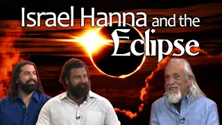 Israel Hanna talks the Eclipse with Joshua and Caleb