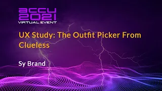 Lightning Talk: UX Study: The Outfit Picker From Clueless - Sy Brand [ ACCU 2021 ]