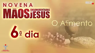 Novena das Mãos Ensanguentadas de Jesus - 6° Dia - O Alimento