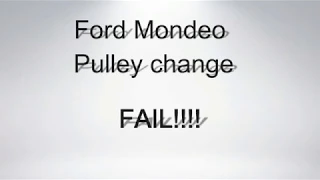 Mondeo auxilary belt change fail