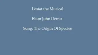 Elton John - The Origin of Species (Lestat the Musical)