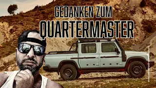 Traum Overlander oder nicht? INEOS QUARTERMASTER meine Gedanken...