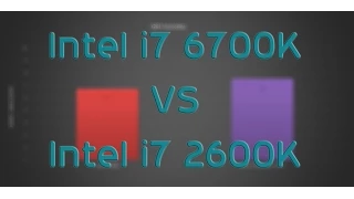 Intel i7 6700K vs Intel i7 2600K - BENCHMARKS / GAMING TESTS REVIEW AND COMPARISON / Win 10