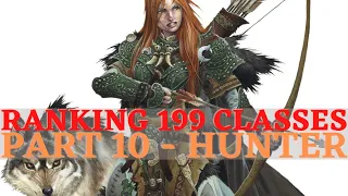 Pathfinder: WotR - Ranking 199 Classes Part 10: Hunter & Archetypes