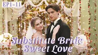 I married a playboy, but he seems to have known me for a long time【Substitute Bride, Sweet Love】