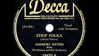 1942 HITS ARCHIVE: Strip Polka - Andrews Sisters