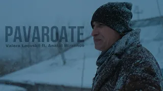 Valera Leovskii feat. Anatol Mirzenco - Pavaroate (Oficial Video) 2023