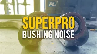 SuperPro Polyurethane Suspension Bushing Noise NVH