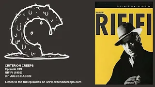 Criterion Creeps Ep. 99: Rififi