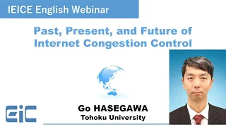 IEICE English Webinar "Past, present, and future of Internet congestion control"