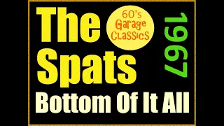 The Spats   Bottom Of It All 1967 - California Garage Rock