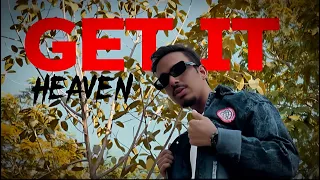 HEAVEN - GET IT | Prod. by CODE.441 | Official Music Video