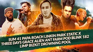 Sum 41, Blink 182, Papa Roach, Limp Bizkit, Linkin Park, P.O.D., Static X etc