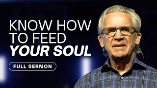 How to Find Nourishment in the Word of God - Bill Johnson Sermon | Bethel Church