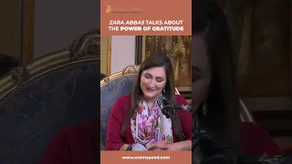 Zara Noor Abbas Talks About The Power Of Gratitude | Eram Saeed
