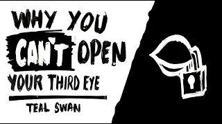 Teal Swan - Why You Can't Open Your Third Eye (ILLUSTRATED)