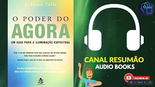 █▬█ █ ▀█▀ - O PODER DO AGORA | RESUMO DO LIVRO EM AUDIOBOOK | Eckhart Tolle