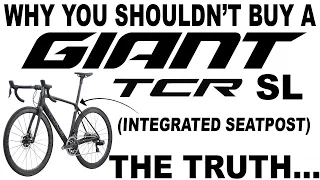 Why you SHOULDN'T BUY a GIANT TCR SL (ISP)