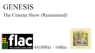 GENESIS - THE CINEMA SHOW (Remastered) FLAC 44100Hz 16Bits.