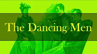 The American Code | The Case of the Dancing Men | A Sherlock Holmes Adventure