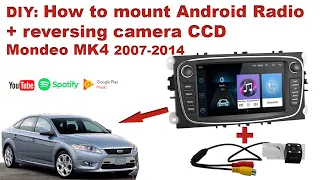 Mondeo MK4 Android Radio + camera CCD (reversing) DIY HOW TO mount / install