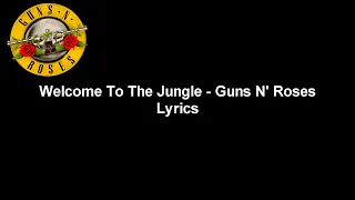 Welcome To The Jungle - Guns N' Roses Lyrics Video (HD)