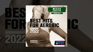 E4F - Best Hits For Aerobic 2022 Session 135 Bpm - Fitness & Music 2022