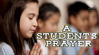 A Student's Prayer - A prayer to ask blessings before studying