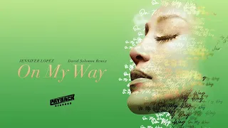 Jennifer Lopez - On My Way (Marry Me) [David Solomon Remix]