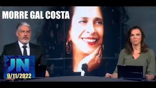 Cantora Gal Costa Morre aos 77 anos ''Jornal Nacional'' (9/11/2022)