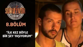 Survivor 2018 | 8.Bölüm | Acun Ilıcalı'dan itiraf! "İlk kez böyle bir şey yaşıyorum"