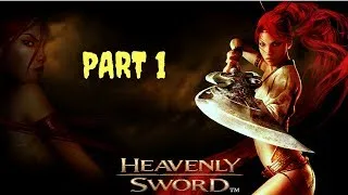 Heavenly Sword  | Story | Gameplay - Walkthrough | Part 1 | No Commentary | HD