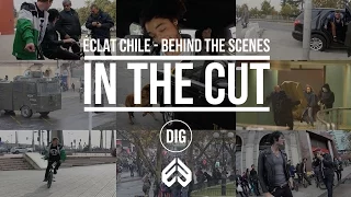 In The Cut: Éclat in Chile