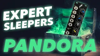 Distortion, filtering, feedback and parallel processing // Expert Sleepers Pandora