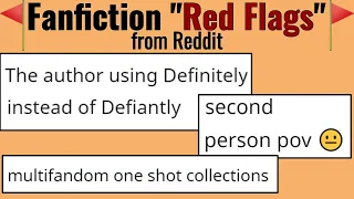 Fanfiction "Red Flags" (r/FanFiction)