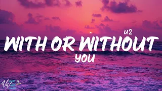 U2 - With Or Without You (Lyrics)